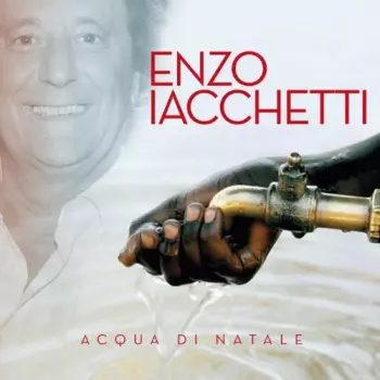 Enzo Iacchetti: Acqua Di Natale