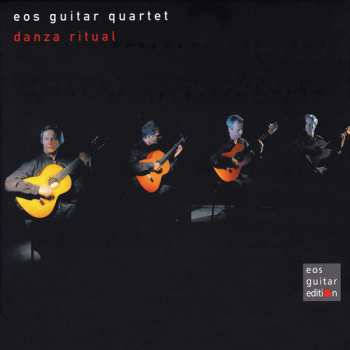 Album EOS Guitar Quartet: Danza Ritual 