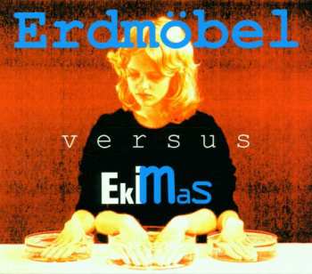 Album Erdmöbel: Erdmöbel Versus Ekimas
