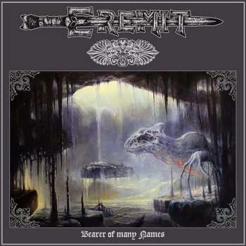 Album Eremit: Bearer Of Many Names 