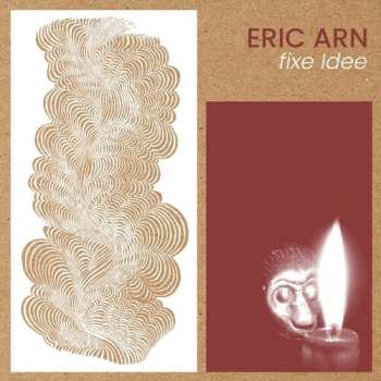 Album Eric Arn: Fixe Idee