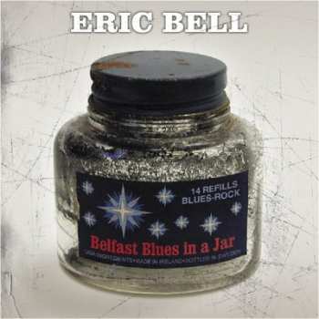 CD Eric Bell: Belfast Blues In A Jar