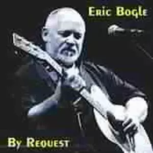 Eric Bogle: By Request