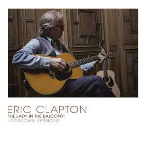 Album Eric Clapton: The Lady In The Balcony: Lockdown Sessions
