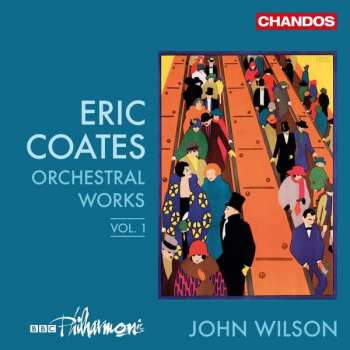 Album John Wilson: Orchestral Works Vol. 1