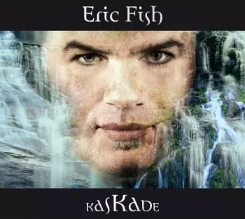 Eric Fish: Kaskade