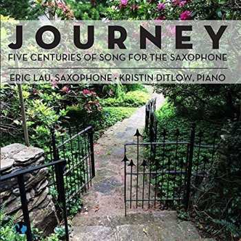 Album Kristin Ditlow: Journey (Five Centuries Of Song For The Saxophone)