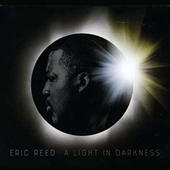 Album Eric Reed: A Light In Darkness