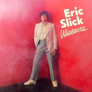 Album Eric Slick: Wiseacre