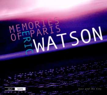 Album Eric Watson: Memories Of Paris
