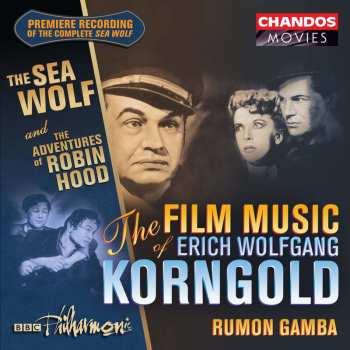 Album Erich Wolfgang Korngold: The Film Music Of Erich Wolfgang Korngold
