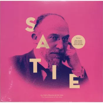 Erik Satie: Les Chefs D'OEuvres De Erik Satie = The Masterpieces Of Erik Satie