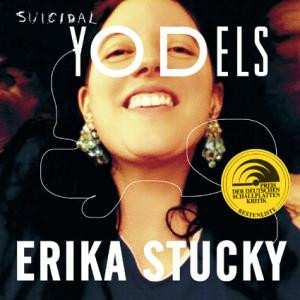 CD Erika Stucky: Suicidal Yodels