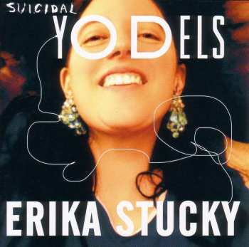 CD Erika Stucky: Suicidal Yodels