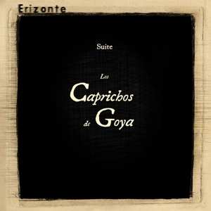 LP/CD Erizonte: Suite Los Caprichos de Goya