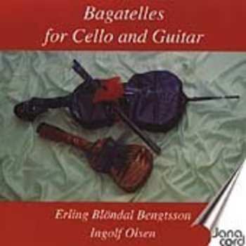 Album Erling Bløndal Bengtsson: Bagatelles For Cello And Guitar  