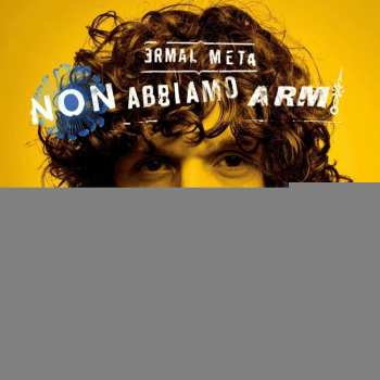 CD Ermal Meta: Non Abbiamo Armi DIGI