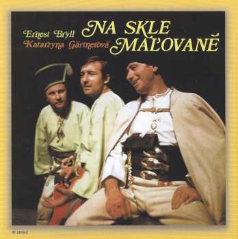 CD Ernest Bryll: Na Skle Maľované