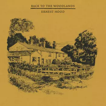 Ernie Hood: Back To The Woodlands