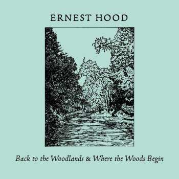 2CD Ernie Hood: Back To The Woodlands & Where The Woods Begin