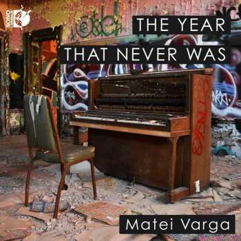 CD Matei Varga: The Year That Never Was  