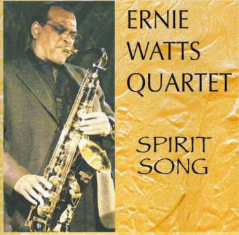 Album Ernie Watts Quartet: Spirit Song