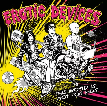 Erotic Devices: This World Is Not For Kids