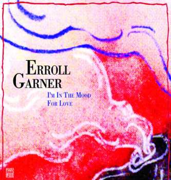 Album Erroll Garner: I'm In The Mood For Love