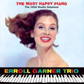2CD Erroll Garner Trio: The Most Happy Piano (The 1956 Studio Sessions)
