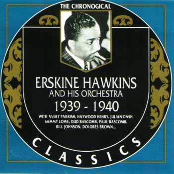 Album Erskine Hawkins And His Orchestra: 1939-1940