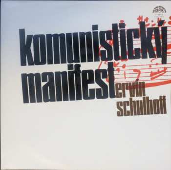 Album Erwin Schulhoff: Komunistický Manifest