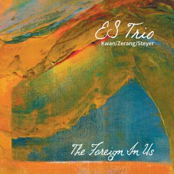 CD Es Trio: The Foreign In Us LTD