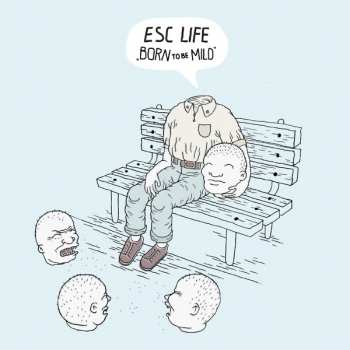 LP ESC Life: Born to Be Mild
