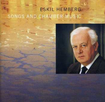 CD Eskil Hemberg: Songs And Chamber Music