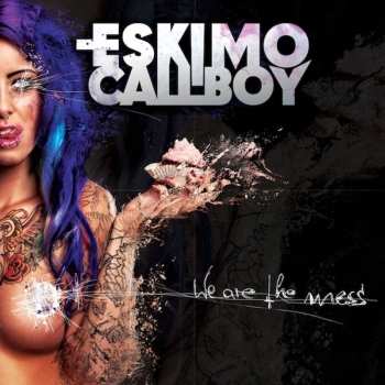 Album Eskimo Callboy: We Are The Mess