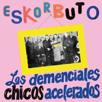 CD Eskorbuto: Demenciales Chicos Acelerados