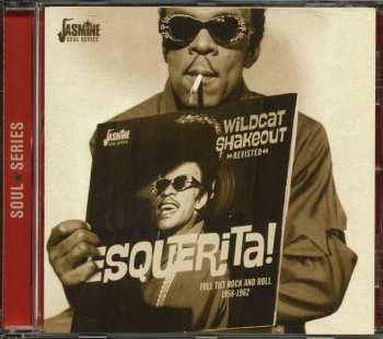 CD Esquerita: Wildcat Shakeout Revisited - Full Tilt Rock And Roll 1958-1962