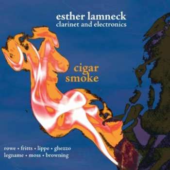 Album Esther Lamneck: Cigar Smoke
