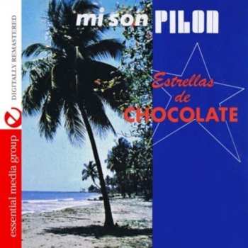 Album Estrellas De Chocolate: Mi Son Pilon
