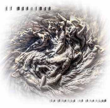Album Et Moriemur: Ex Nihilo In Nihilum