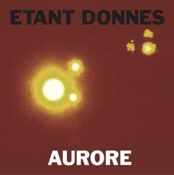 LP Étant Donnés: Aurore