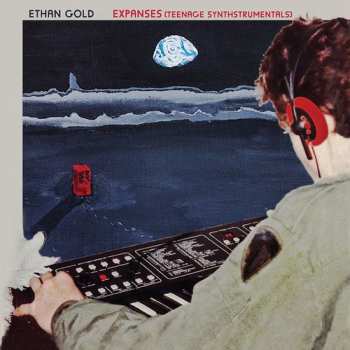 Album Ethan Gold: Expanses (Teenage Synthstrumentals)
