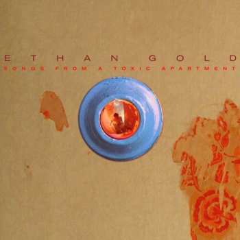 CD Ethan Gold: Songs From A Toxic Apartment