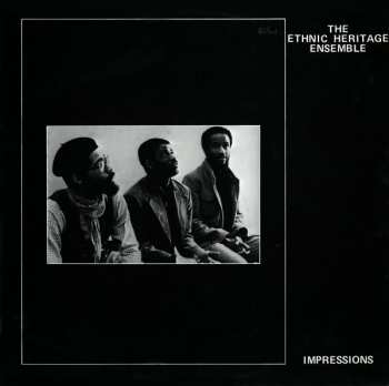 Album Ethnic Heritage Ensemble: Impressions