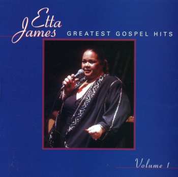CD Etta James: Greatest Gospel Hits Volume 1
