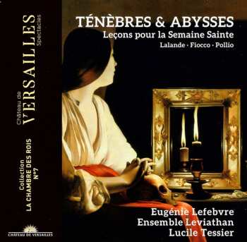 CD Eugénie Lefebvre: Ténèbres & Abysses (Leçons Pour La Semaine Sainte)