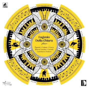 LP Eugenio Della Chiara: Eugenio Della Chiara Plays Paganini • Galante • Garcia • Moreno Torroba • Cassadó • Castelnuovo-Tedesco