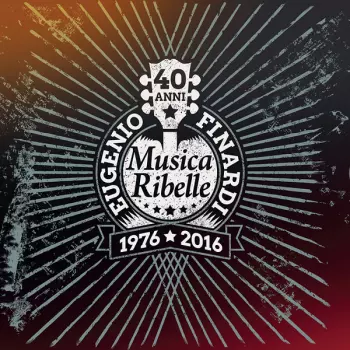 Musica Ribelle 1976-2016
