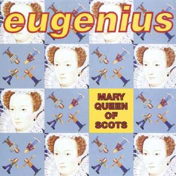 Album Eugenius: Mary Queen Of Scots