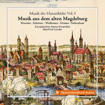 CD Europäisches Hanse-Ensemble: Musik Der Hansestadte Vol. 3 - Musik Aus Dem Alten
